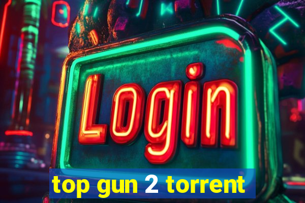 top gun 2 torrent